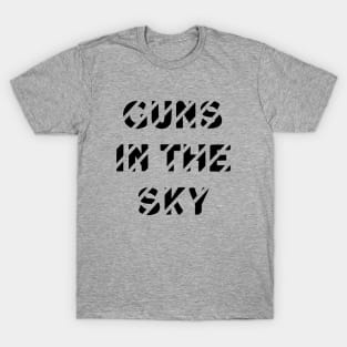 Guns In The Sky, black T-Shirt